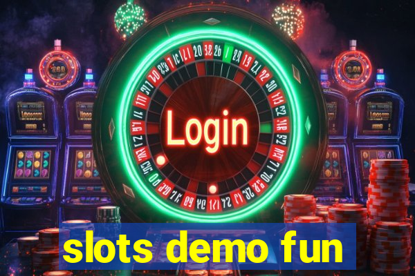 slots demo fun